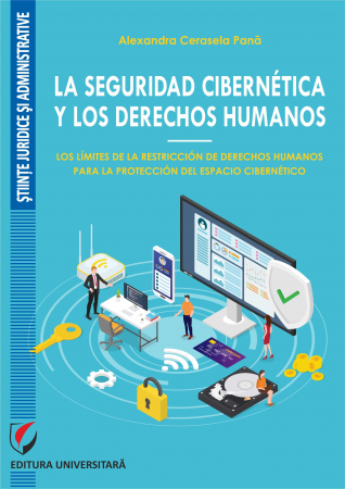 Drept - La seguridad cibernética y los derechos humanos. Los límites de la restricción de derechos humanos para la protección del espacio cibernético