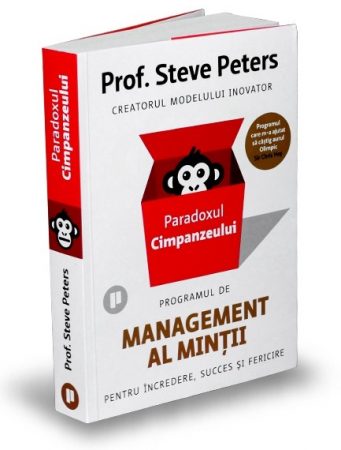 Psihologie aplicata in viata de zi cu zi - Paradoxul Cimpanzeului. Programul de management al mintii pentru incredere, succes si fericire - Prof. Steve Peters