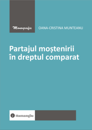Științe juridice și administrative - Partajul mostenirii in dreptul comparat - Oana-Cristina Munteanu (Manolache)