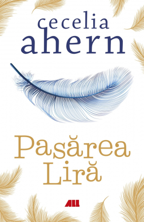 Roman - Pasarea Lira - Cecelia Ahern