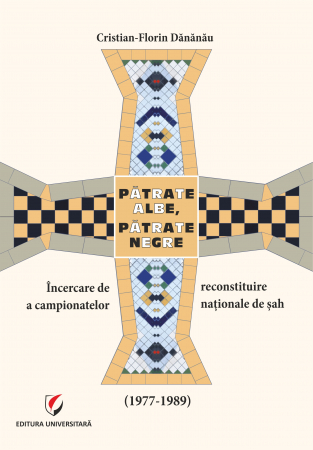 Științe exacte - Patrate albe, patrate negre. Incercare de reconstituire a campionatelor nationale de sah (1977-1989)