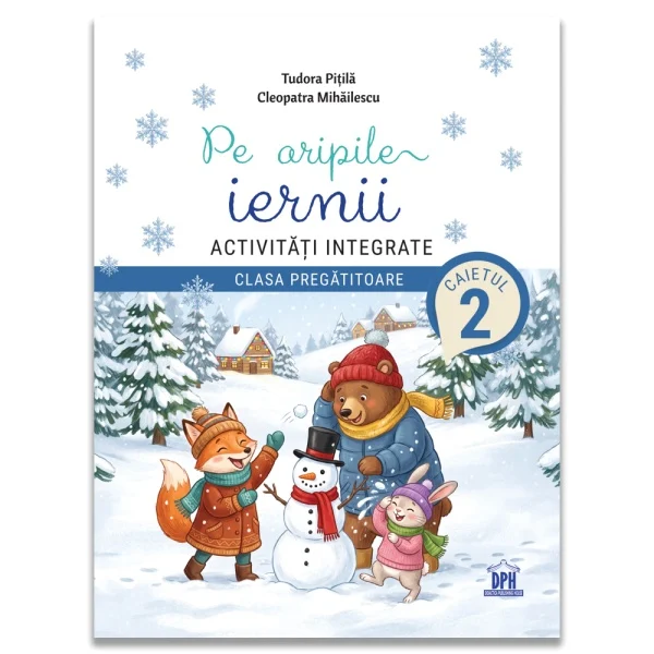 Auxiliary teaching - On the Wings of Winter. Integrated Activities. Preparatory Class – Cleopatra Mihailescu, Tudora Pitila