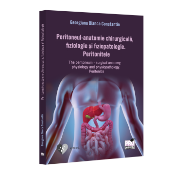 Medicină - Peritoneul - anatomie chirurgicala, fiziologie si fiziopatologie. Peritonitele. The peritoneum - surgical anatomy, physiology and physiopathology. Peritonitis - Georgiana Bianca Constantin