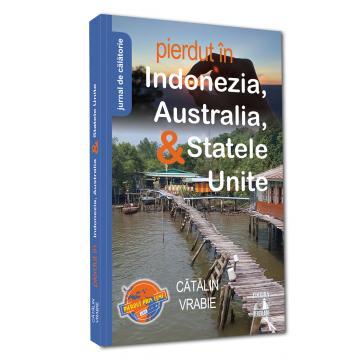 Timp liber - Pierdut in Indonezia, Australia, & Statele Unite - Catalin Vrabie