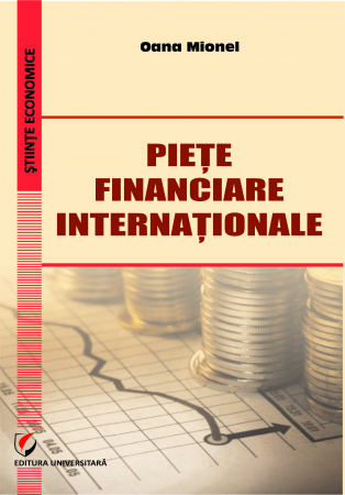 Economie generală - Piete financiare internationale - Oana Mionel
