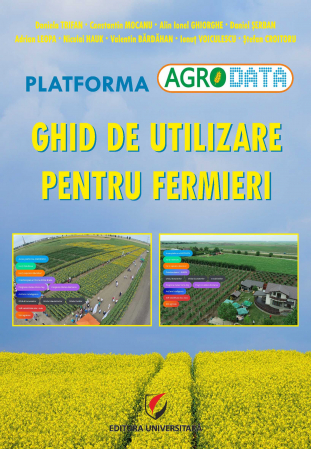 Științe tehnice - Platforma AGRODATA. Ghid de utilizare pentru fermieri - Daniela Trifan coord.