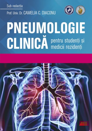 Medicină - Pneumologie clinica pentru studenti si medicii rezidenti - Camelia C. Diaconu