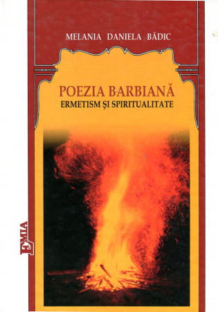 Spiritualitate - Poezia Barbiana. Ermetism si spiritualitate - Melania Daniela Badic