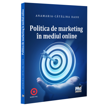 Marketing - Politica de marketing in mediul online - Anamaria Catalina Radu
