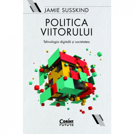 Leisure - Politics of the future. Digital technology and society - Jamie Susskind