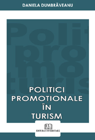 Pământul - casa noastră - Politici promotionale in turism - Daniela Dumbraveanu