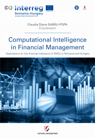 Economie generală - Computational Intelligence in Financial Management. Applications on  the financial indicators of SMEs in Romania and Hungary