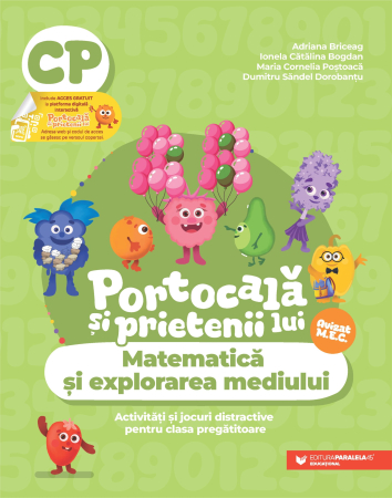 Cartea pentru școală - Portocala si prietenii lui. Matematica si explorarea mediului. Activitati si jocuri distractive pentru clasa pregatitoare - Adriana Briceag, Ionela Catalina Bogdan, Maria Cornelia Postoaca, Dumitru Sa