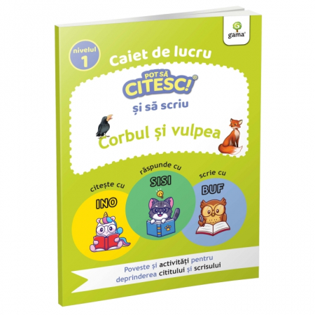 Literatură pentru copii - Povești ilustrate - Pot sa citesc si sa scriu. Nivelul 1. Corbul si vulpea