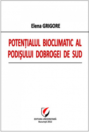 Pământul - casa noastră - Potentialul bioclimatic al podisului Dobrogei de sud - Elena Grigore