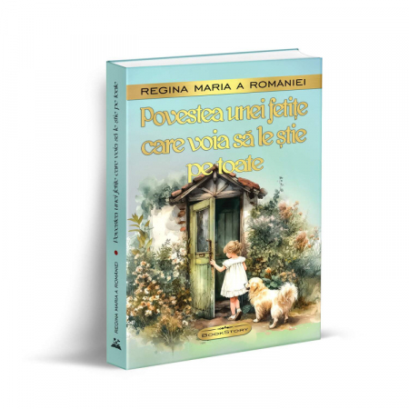 Children's literature - Illustrated stories - The story of a little girl who wanted to know everything - Queen Maria of Romania