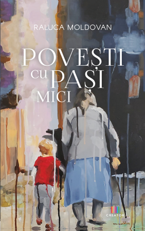 Roman - Povesti cu pasi mici - Raluca Moldovan