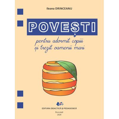 Literatură pentru adolescenți - Povesti pentru adormit copiii si trezit oamenii mari - Ileana Drinceanu