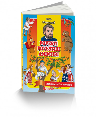 Tezaur bibliografic școlar - Povesti, povestiri, amintiri - Ion Creanga
