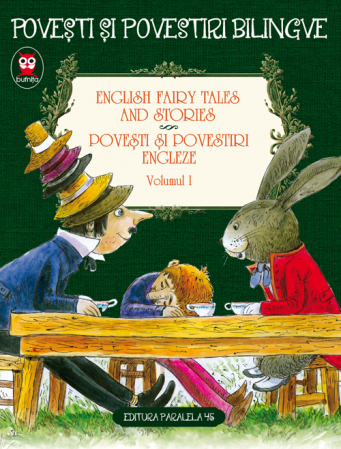 Literatură pentru copii - English fairy tales and stories. Povesti si povestiri engleze. Volumul I. Editie bilingva (engleza-romana). Editia a II-a - Carroll Lewis, Lawrence D.H., Wilde Oscar