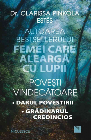 Psychology applied in everyday life - Healing stories. The gift of storytelling. Faithful Gardener - Dr. Clarissa Pinkola Estés