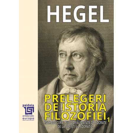 Religie și filosofie - Prelegeri de istorie a filozofiei. 2 volume - Georg Wilhelm Friedrich Hegel