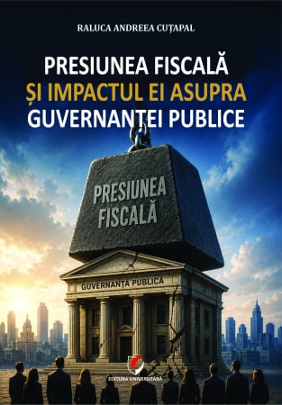 Științe economice - Presiunea fiscală şi impactul ei asupra guvernanţei publice