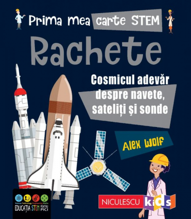 Books for children - My first STEM book. Missiles. The cosmic truth about shuttles, satellites and probes - Alex Woolf
