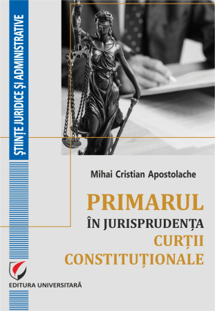 Științe juridice și administrative - Primarul în jurisprudenţa Curţii Constituţionale