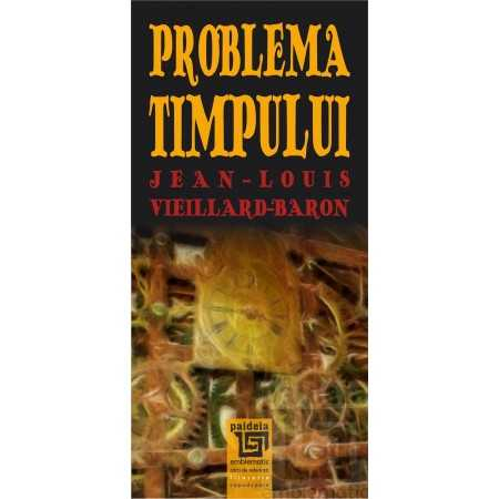 Religie și filosofie - Problema timpului- Jean-Louis Vieillard-Baron