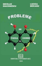 Carte Preuniversitară - Probleme de fizica si chimie - Nicolae Diaconescu, Lucica Mocanu