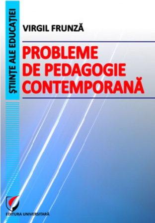 Pedagogie  - Probleme de pedagogie contemporana - Virgil Frunza