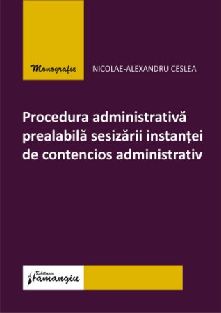 Legal and administrative sciences - Administrative procedure prior to referral to the administrative litigation court - Nicolae-Alexandru Ceslea