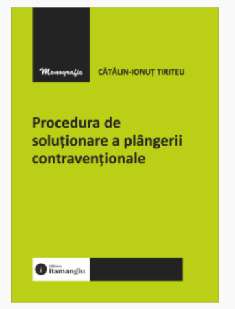 Științe juridice și administrative - Procedura de solutionare a plangerii contraventionale - Catalin-Ionut Tiriteu