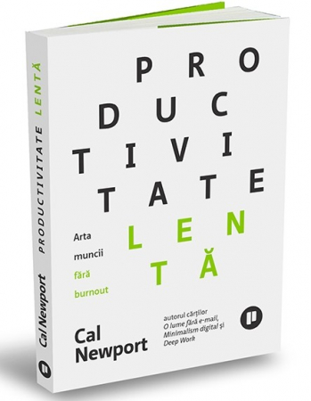 Management - Productivitate lenta. Arta muncii fara burnout - Cal Newport