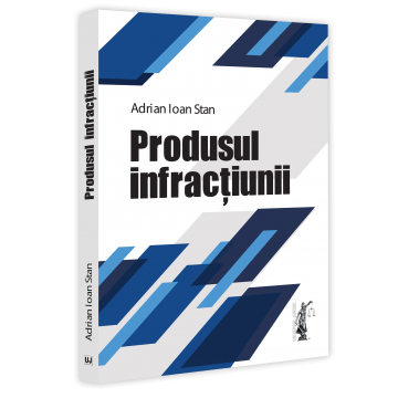 Drept - Produsul infractiunii - Adrian Ioan Stan