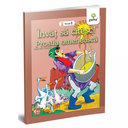 Children's literature - Illustrated stories - Human stupidity. I'm learning to read! Level 1 - Ion Creanga