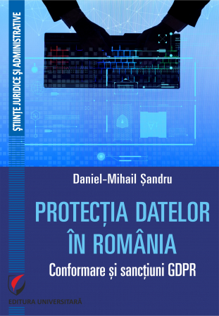 Protectia datelor in Romania. Conformare si sanctiuni GDPR [0]
