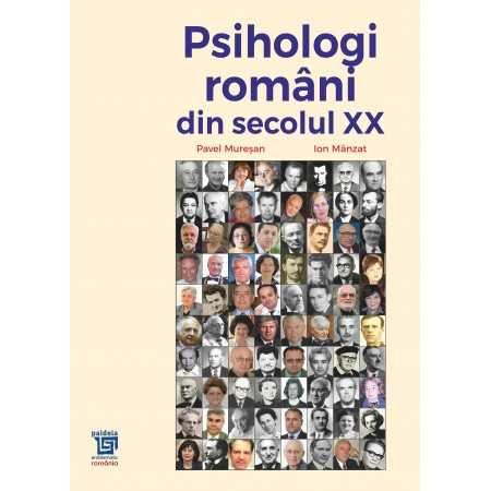 Psihologie - Psihologi romani din secolul XX - Pavel Muresan, Ion Manzat