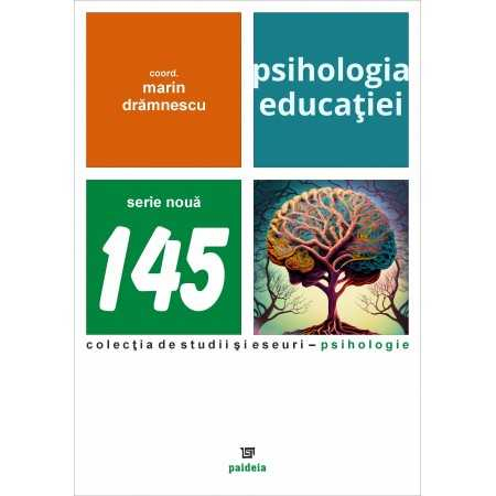 Psihologie aplicata in viata de zi cu zi - Psihologia educatiei - Coordonator Marin Dramnescu