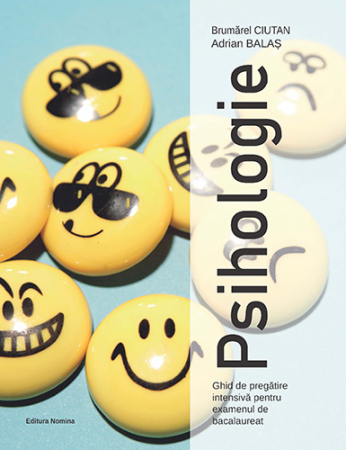 Preuniversitaria - Psychology. Intensive preparation guide for the baccalaureate exam - Brumarel Ciutan, Adrian Balas