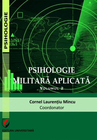 Psihologie - Psihologie militara aplicata. Vol. 2 - Cornel Laurentiu Mincu