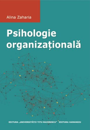 Psihologie - Psihologie organizationala - Alina Zaharia
