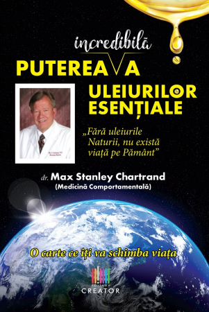 Health - The incredible power of essential oils - Max Stanley Chartrand