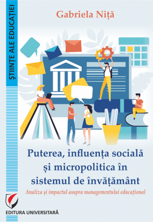 Științe ale educației - Puterea, influenta sociala si micropolitica in sistemul de invatamant. Analiza si impactul asupra managementului educational