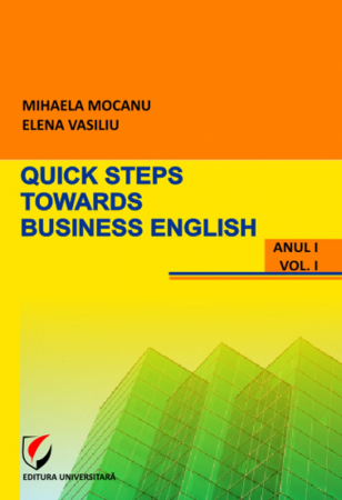 Filologie - Quick steps towards business english, vol. I, No. I - Mihaela Mocanu, Elena Vasiliu