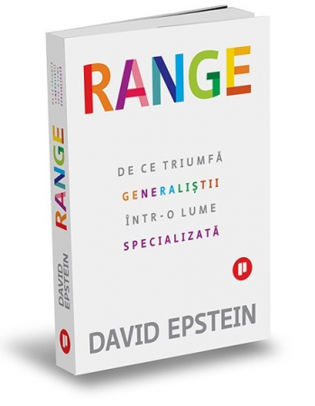 Timp liber - Range. De ce triumfa generalistii intr-o lume specializata - David Epstein