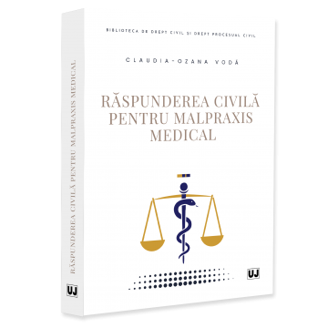 Științe juridice și administrative - Raspunderea civila pentru malpraxis medical - Claudia-Ozana Voda