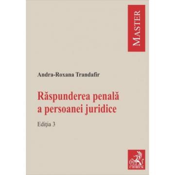Law - Criminal liability of the legal person. Third Edition - Andra Roxana Trandafir