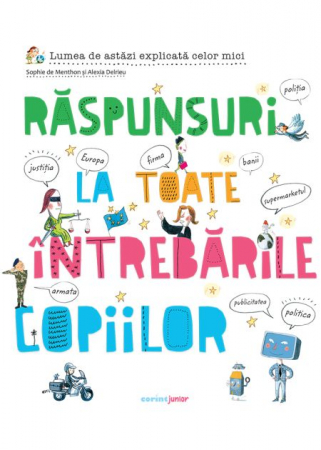 Cărți pentru copii - Raspunsuri la toate intrebarile copiilor - Sophie de Menthon, Alexia Delrieu